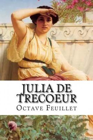 Kniha Julia de trecoeur M Octave Feuillet