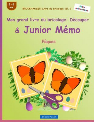 Kniha BROCKHAUSEN Livre du bricolage vol. 1 - Mon grand livre du bricolage: Découper & Junior Mémo: Pâques Dortje Golldack