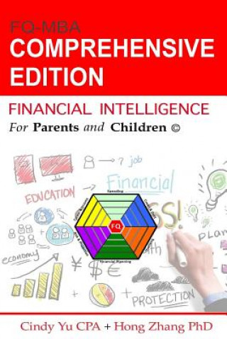 Kniha Financial Intelligence for Parents and Children: Comprehensive Edition Cindy Yu Cpa