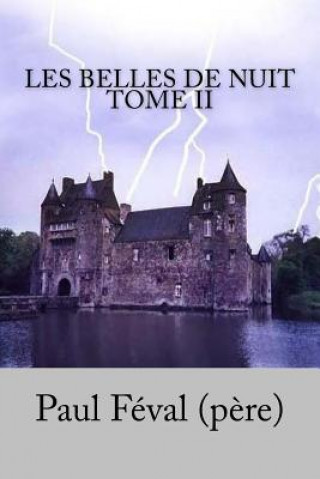 Buch Les Belles de nuit Tome II Paul Feval (Pere)