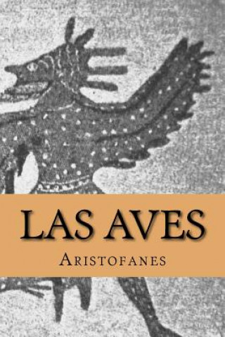 Carte Las Aves (Spanish Edition) Yordi Abreu