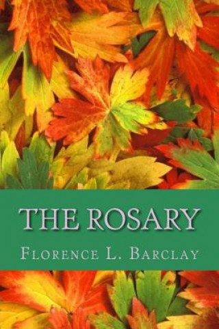 Carte The Rosary (English Edition) Florence L Barclay
