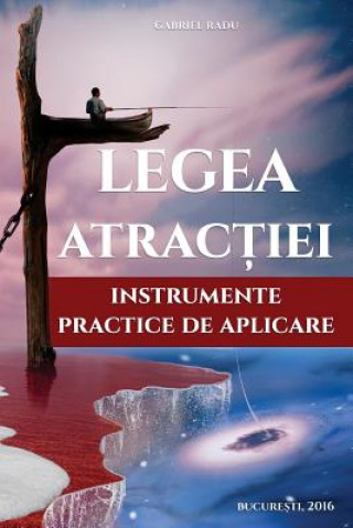 Book Legea Atractiei: Instrumente Practice de Aplicare Gabriel Radu