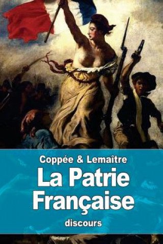 Könyv La Patrie Française Francois Coppee