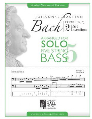 Książka J.S. Bach Complete 2 Part Inventions Arranged for Five String Solo Bass Danny Hall