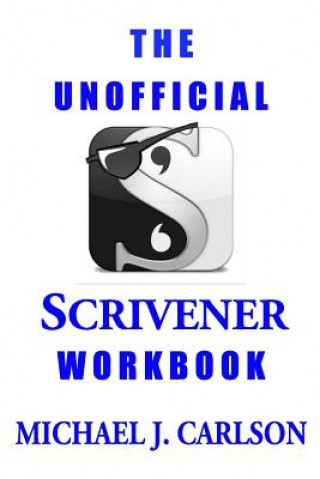 Buch The Unofficial Scrivener Workbook M J Carlson