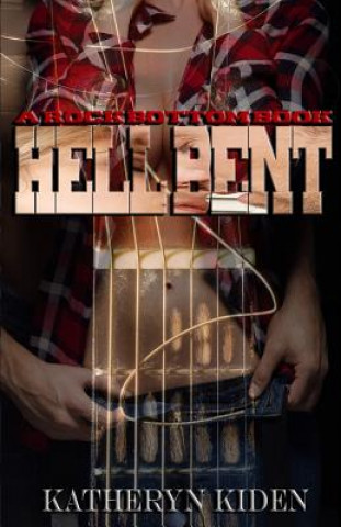 Knjiga Hell Bent Katheryn Kiden