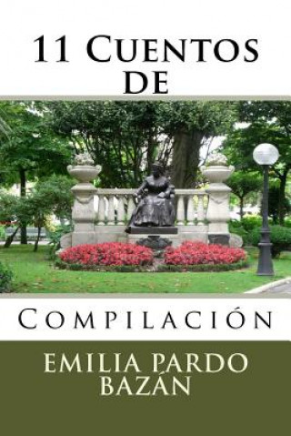 Knjiga 11 Cuentos de: Compilacion Emilia Pardo Bazan