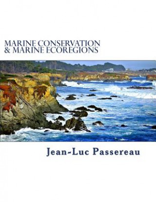 Könyv Marine Conservation & Marine Ecoregions Jean-Luc Passereau