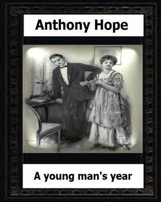 Carte A Young Man's Year. (1915.) by: Anthony Hope Anthony Hope