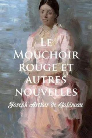 Livre Le Mouchoir rouge Joseph-Arthur De Gobineau