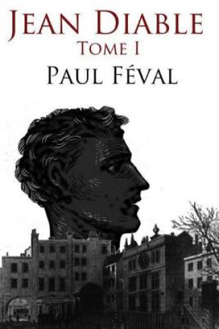 Książka Jean Diable, Tome I Paul Feval (Pere)