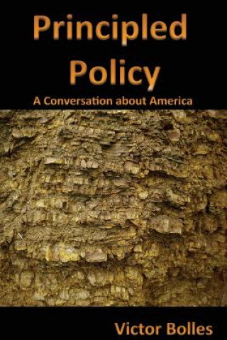 Kniha Principled Policy: A Conversation about America Victor C Bolles