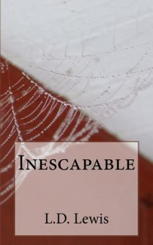 Knjiga Inescapable L D Lewis
