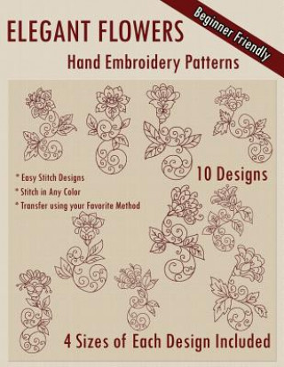 Книга Elegant Flowers Hand Embroidery Patterns Stitchx Embroidery