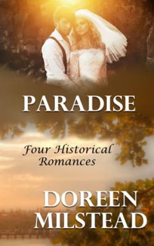 Carte Paradise: Four Historical Romances Doreen Milstead