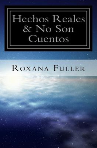 Книга Hechos Reales & No Son Cuentos Roxana Fuller