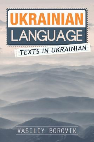 Carte Ukrainian Language: Texts in Ukrainian Vasiliy Borovik