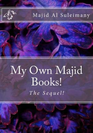 Könyv My Own Majid Books!: The Sequel! Majid Al Suleimany Mba