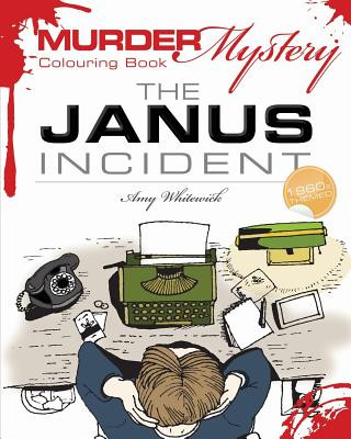 Kniha Murder Mystery Colouring Book: The Janus Incident Amy Whitewick