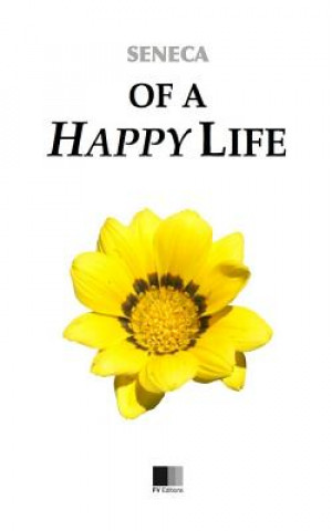 Knjiga Of a Happy Life Seneca