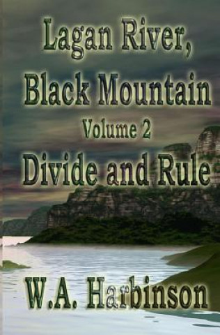 Carte Lagan River, Black Mountain: Book 2: Divide and Rule W A Harbinson