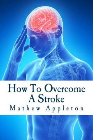 Könyv How to Overcome a Stroke Mathew Appleton
