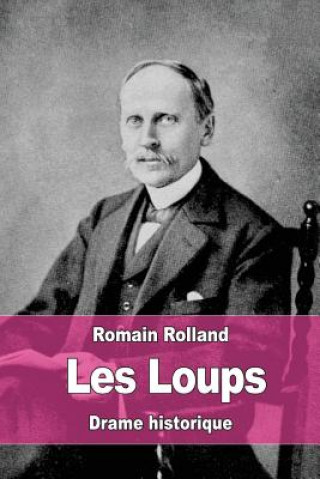 Knjiga Les Loups Romain Rolland