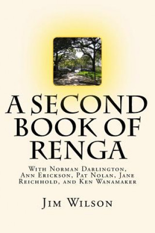 Kniha A Second Book of Renga Jim Wilson