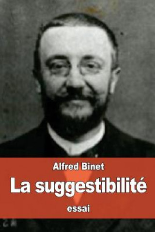 Kniha La suggestibilité Alfred Binet