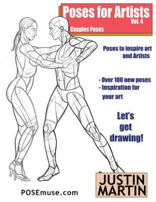 Книга Poses for Artists Volume 4 - Couples Poses: An Essential Reference for Figure Drawing and the Human Form Justin R Martin