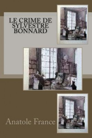 Carte Le crime de Sylvestre Bonnard Anatole France