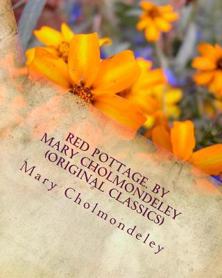 Книга Red pottage. By Mary Cholmondeley (Original Classics) Mary Cholmondeley