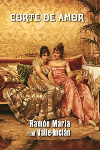 Книга Corte de amor Ramon Maria Del Valle-Inclan