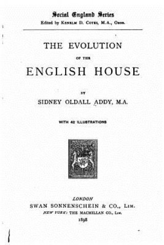Knjiga The evolution of the English house Sidney Oldall Addy