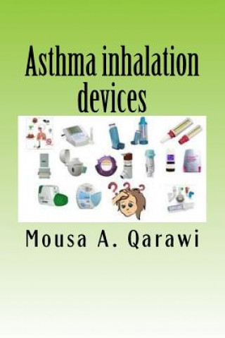 Knjiga Asthma inhalation devices Mousa Adel Qarawi