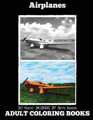 Carte Adult Coloring Books: Airplanes Beth Ingrias