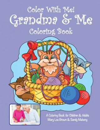 Carte Color With Me! Grandma & Me Coloring Book Mary Lou Brown