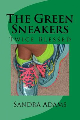 Kniha The Green Sneakers: Twice Blessed Sandra Adams