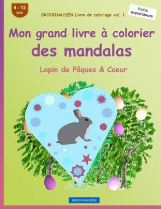 Carte BROCKHAUSEN Livre de coloriage vol. 1 - Mon grand livre ? colorier des mandalas: Lapin de Pâques & Coeur Dortje Golldack