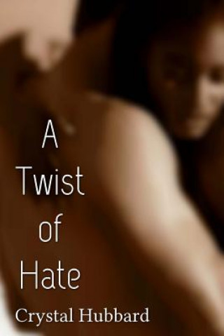 Книга A Twist of Hate Crystal Hubbard