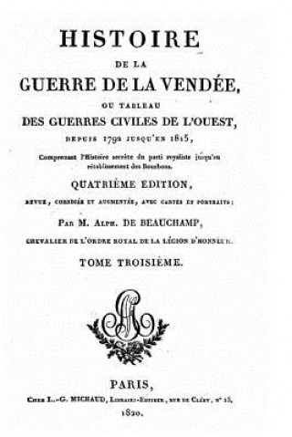 Kniha Histoire de la Guerre de la Vendée - Tome III Alphonse De Beauchamp
