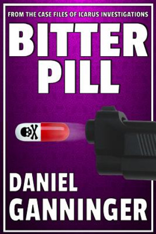 Knjiga Bitter Pill Daniel Ganninger