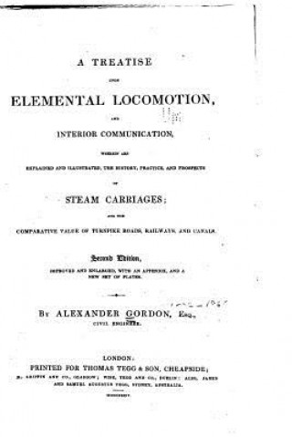 Kniha A Treatise Upon Elemental Locomotion and Interior Communication Alexander Gordon