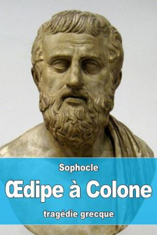 Könyv OEdipe ? Colone Sophocles