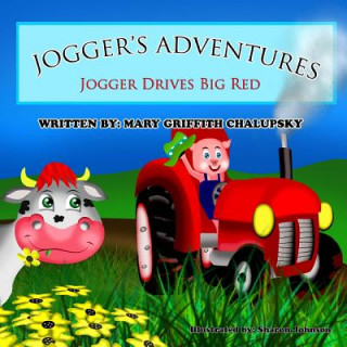 Kniha Jogger Drives Big Red Mary Griffith Chalupsky