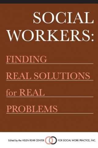 Kniha Social Workers: Finding Real Solutions for Real Problems Frances Brennan