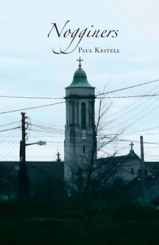 Knjiga Nogginers Paul Kestell