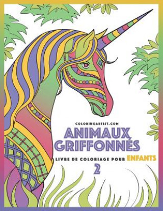 Kniha Livre de coloriage pour enfants Animaux griffonnes 2 Nick Snels