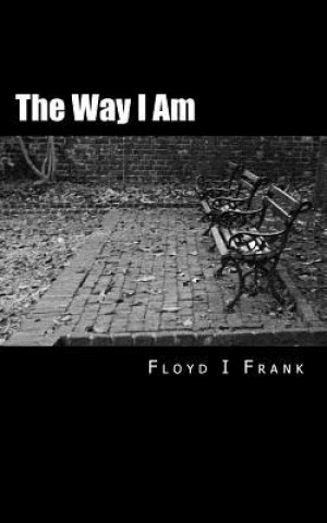 Kniha The Way I Am Floyd Ivan Frank